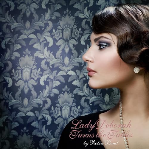 Cover of Lady Deborah Turns the Tables