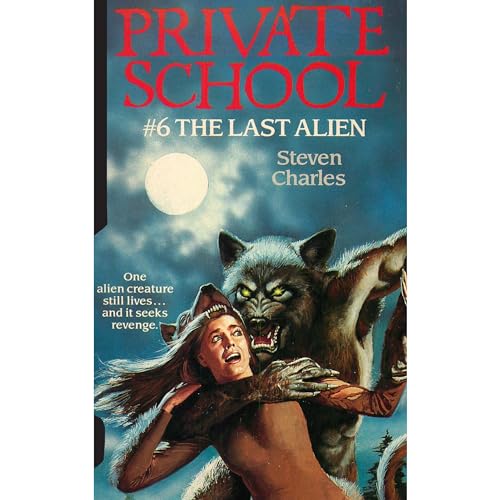 Cover of Private School #6, The Last Alien