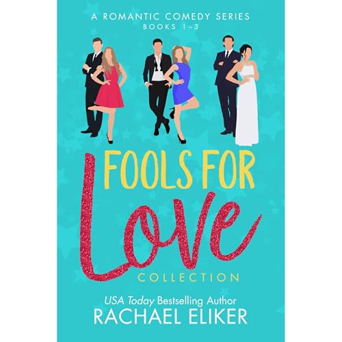Cover of Fools for Love Romantic Comedy Collection (Books 1-3)