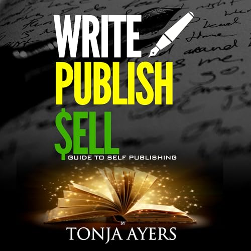 Cover of Write - Publish - Sell: A Guide to Self-Publishing