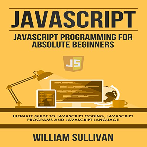 Cover of JavaScript: JavaScript Programming for Absolute Beginners