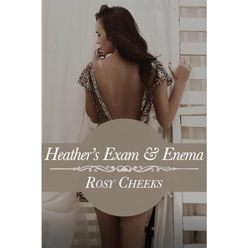 Cover of Heather's Exam & Enema