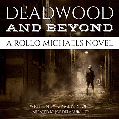 Cover of Deadwood and Beyond