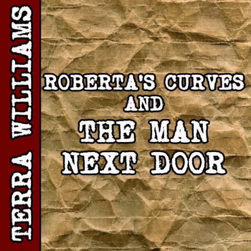 Cover of Roberta's Curves & The Man Next Door (BBW erotica)