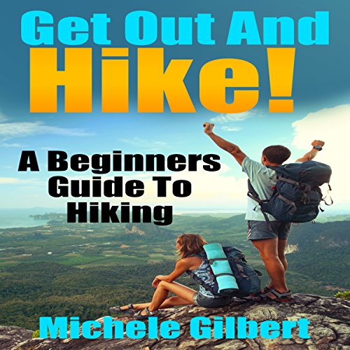 Cover of Get Out There and Hike!