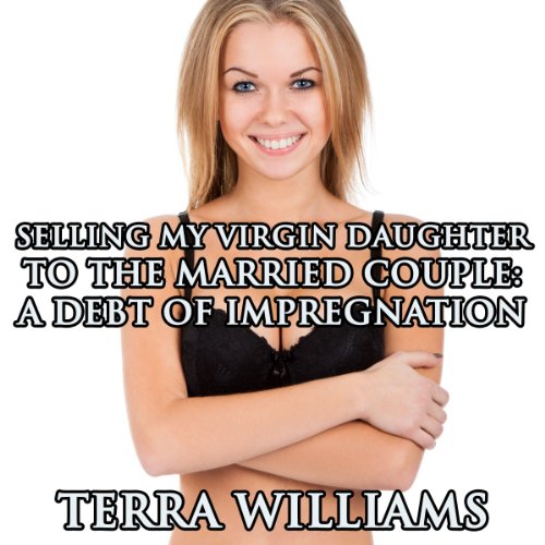 Cover of Selling My Virgin Daughter to the Married Couple