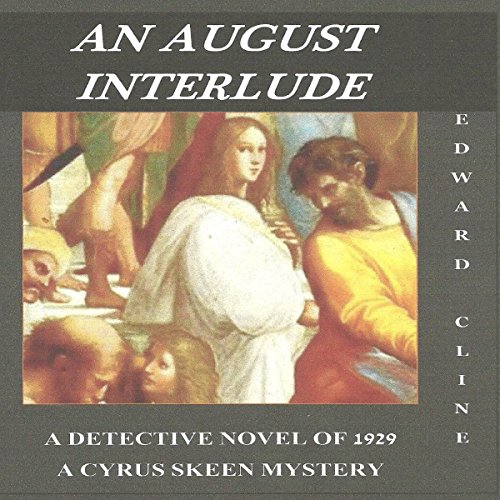 Cover of An August Interlude: A Detective Novel of 1929