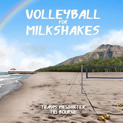 Cover of Volleyball for Milkshakes