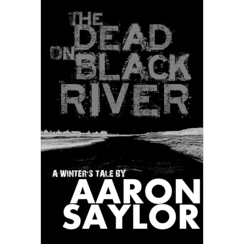 Cover of The Dead on Black River