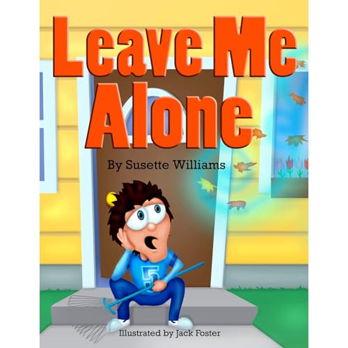 Cover of Leave Me Alone (Rhyming Picture Books, Early Readers, Seasons: Fall)