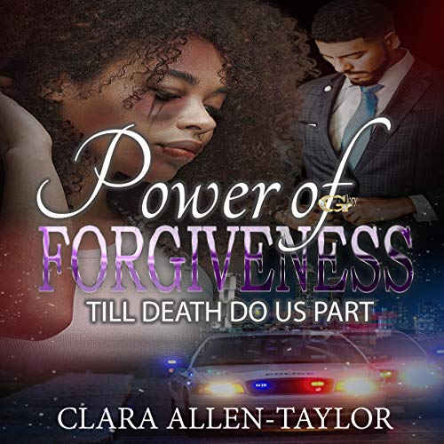 Cover of The Power of Forgiveness: Till Death Do Us Part