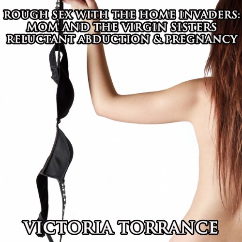 Cover of Rough Sex with the Home Invaders