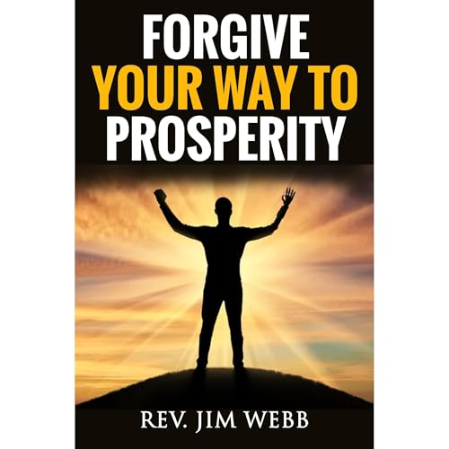 Cover of Forgive Your Way to Prosperity