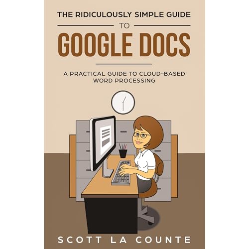 Cover of The Ridiculously Simple Guide to Google Docs