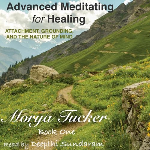 Cover of Advanced Meditating for Healing