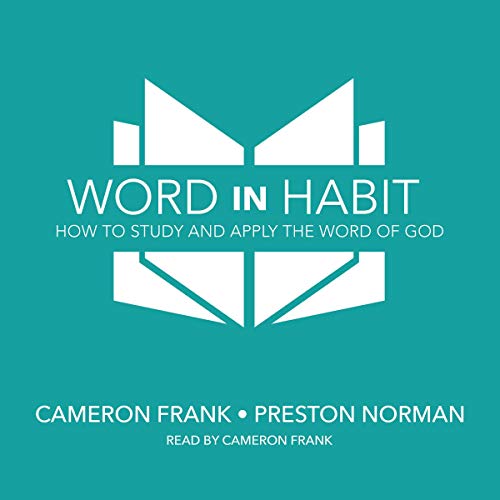 Cover of Word in Habit: How to Study and Apply the Word of God