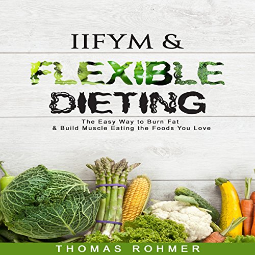 Cover of IIFYM & Flexible Dieting