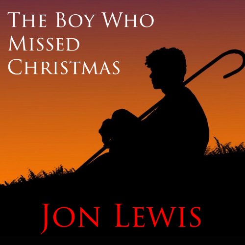 Cover of The Boy Who Missed Christmas