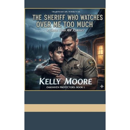 Cover of The Sheriff Who Watches Over Me Too Much