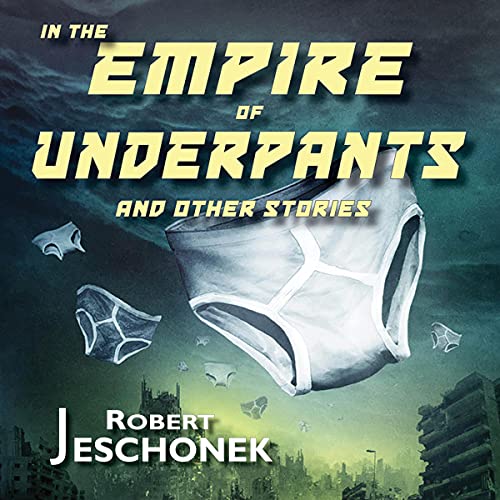 Cover of In the Empire of Underpants and Other Stories