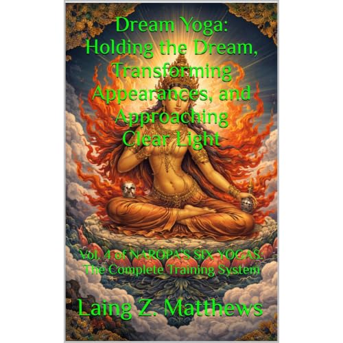 Cover of Dream Yoga: Holding the Dream, Transforming Appearances, and Approaching Clear Light