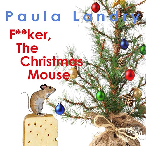 Cover of F**ker, The Christmas Mouse