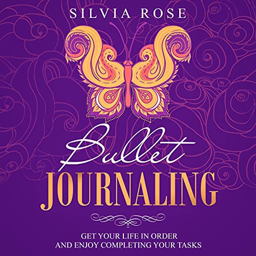 Cover of Bullet Journaling: Get Your Life in Order and Enjoy Completing Your Tasks
