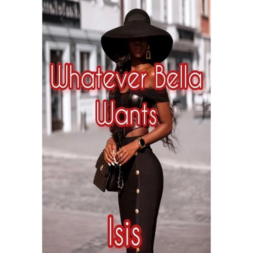 Cover of Whatever Bella Wants