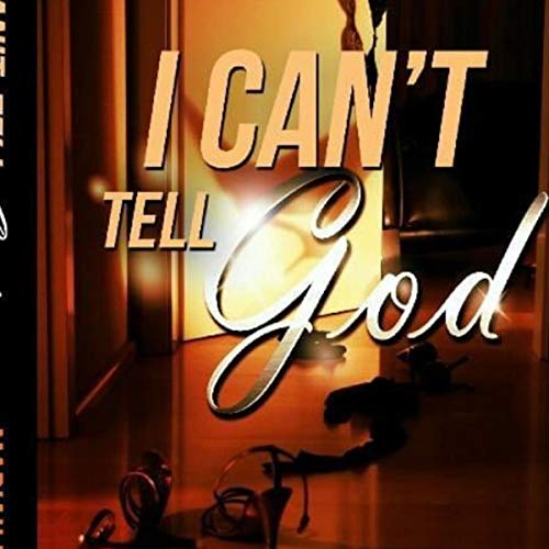 Cover of I Can't Tell GOD