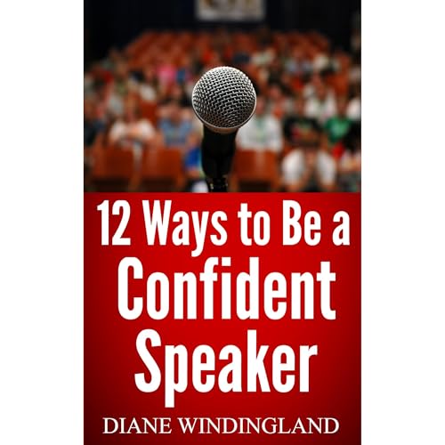 Cover of 12 Ways to Be a Confident Speaker
