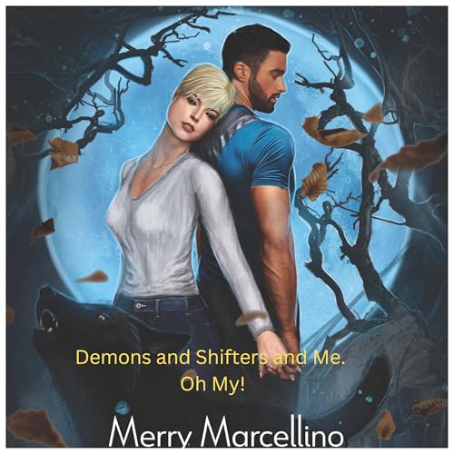 Cover of Demons and Shifters and Me. Oh My!