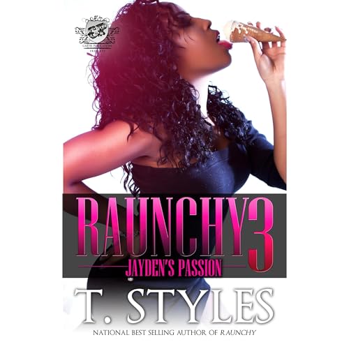 Cover of Raunchy 3: Jayden's Passion (The Cartel Publications Presents)
