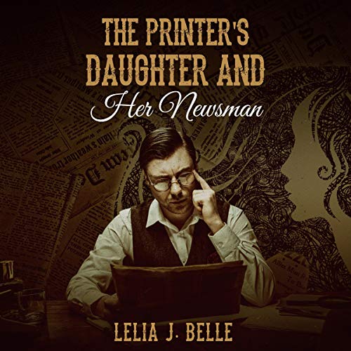 Cover of The Printer's Daughter and Her Newsman