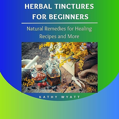 Cover of Herbal Tinctures for Beginners