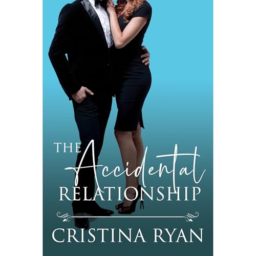 Cover of The Accidental Relationship