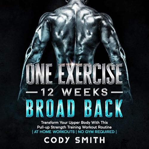 Cover of One Exercise, 12 Weeks, Broad Back