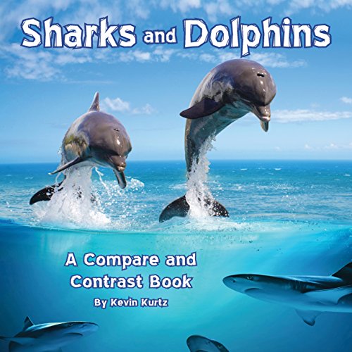Cover of Sharks and Dolphins: A Compare and Contrast Book