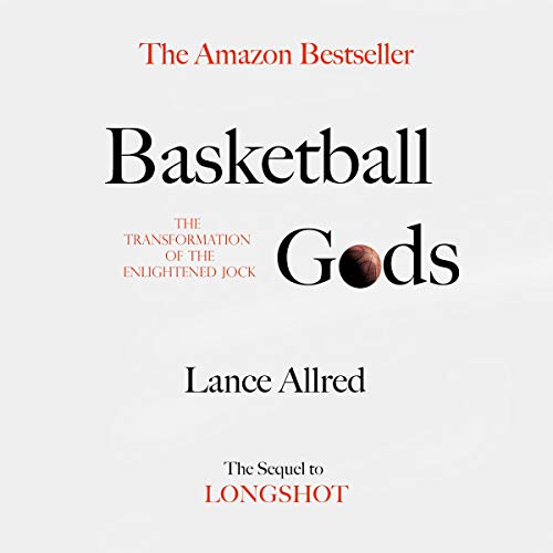 Cover of Basketball Gods: The Transformation of the Enlightened Jock