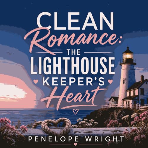 Cover of Clean Romance: The Lighthouse Keeper's Heart