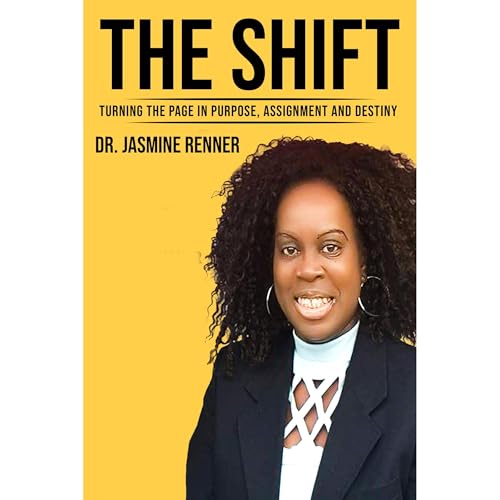 Cover of The Shift : Turning the Page in Purpose Assignment and Destiny