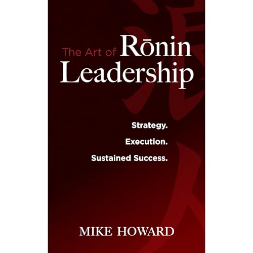 Cover of The Art of Ronin Leadership
