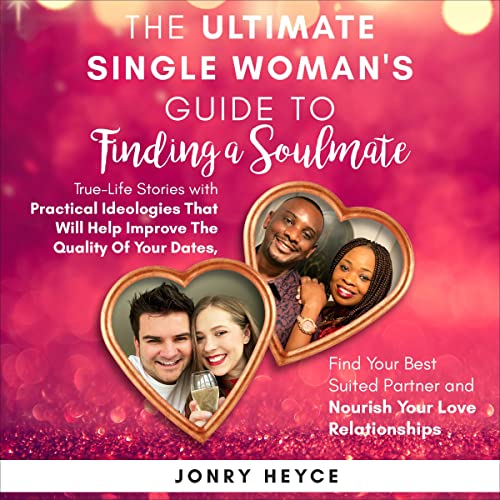 Cover of The Ultimate Single Woman's Guide to Finding a Soulmate