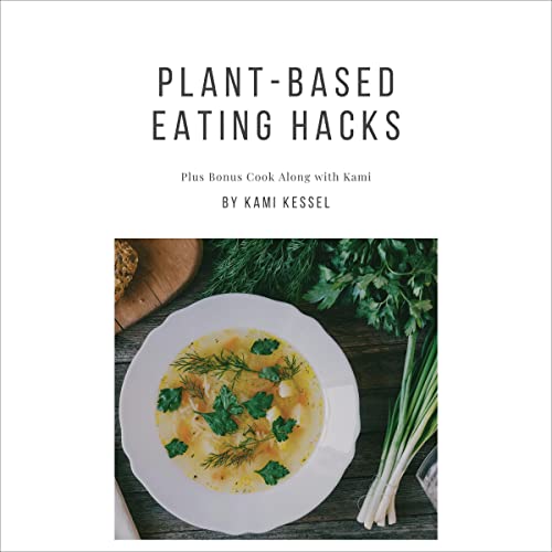 Cover of Plant-Based Eating Hacks
