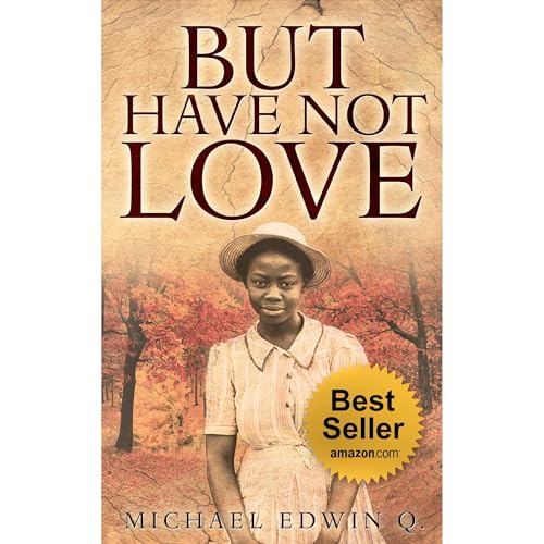 Cover of BUT HAVE NOT LOVE