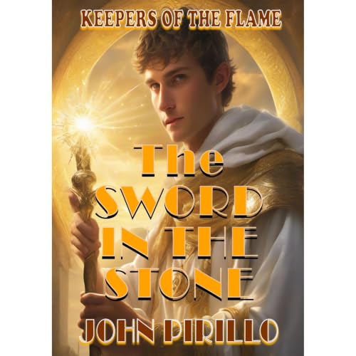 Cover of Keepers of the Flame, The Sword in the Stone