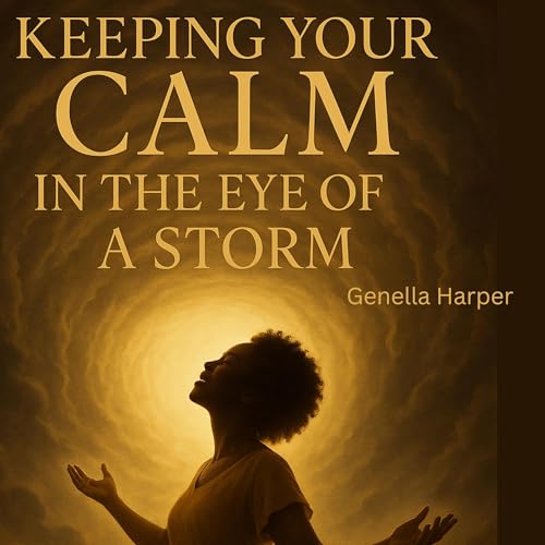 Cover of Keeping Your Calm in the Eye of a Storm