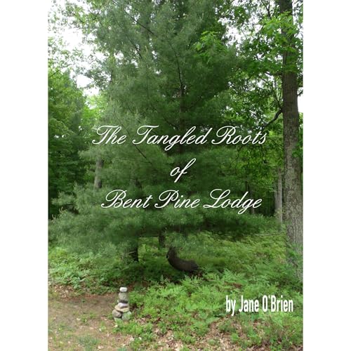 Cover of The Tangled Roots of Bent Pine Lodge