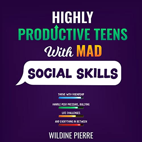 Cover of Highly Productive Teens with MAD Social Skills