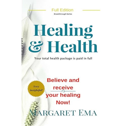 Cover of Healing and Health - Jesus says - I will, Be Healed.