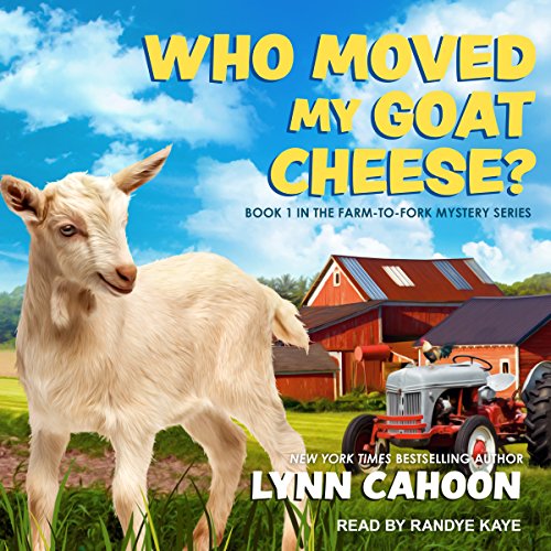Cover of Who Moved My Goat Cheese?